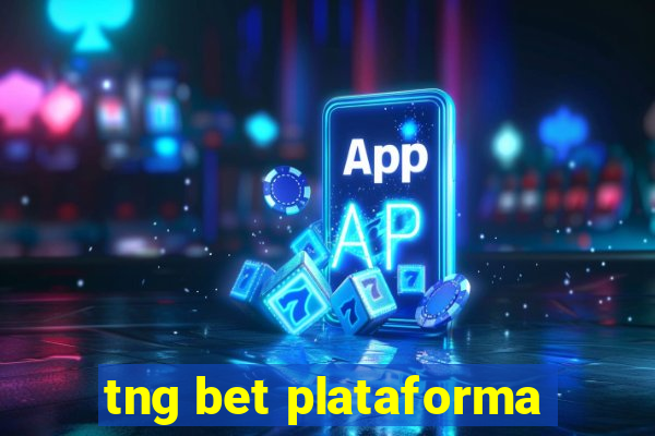 tng bet plataforma